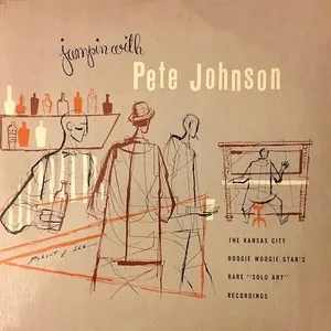 Jumpin' With Pete Johnson - Pete Johnson