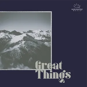 Great Things - Maranatha! Music