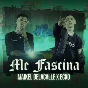 Me Fascina - Maikel Delacalle, Ecko