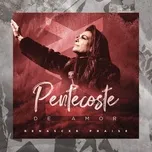 Download nhạc Mp3 Pentecoste De Amor miễn phí về điện thoại
