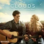 Nghe nhạc hay CLOUDS (Music From The Disney+ Original Movie) online miễn phí