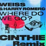 Download nhạc hay Where Do We Go? (CINTHIE Remix) trực tuyến