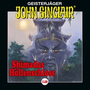 140/Shimadas Höllenschloss (Teil 1 von 2) - John Sinclair