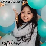 Nghe ca nhạc Bayani Ng Mundo - Raffi Deano