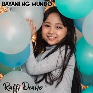 Bayani Ng Mundo - Raffi Deano
