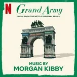 Ca nhạc Grand Army: S1 (Music from the Netflix Original Series) - Morgan Kibby