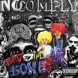Tải nhạc Bad To The Bone - No Comply