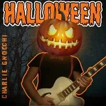 Nghe ca nhạc Halloween - Charlie Gnocchi