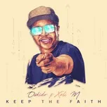 Nghe và tải nhạc Keep The Faith Mp3 trực tuyến