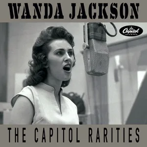 The Capitol Rarities - Wanda Jackson
