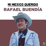 Nghe nhạc Mi Mexico Querido tại NgheNhac123.Com