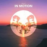 Nghe và tải nhạc hot In Motion online