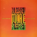 Download nhạc Mp3 Blessed More Blessed (Dance Remixes) chất lượng cao