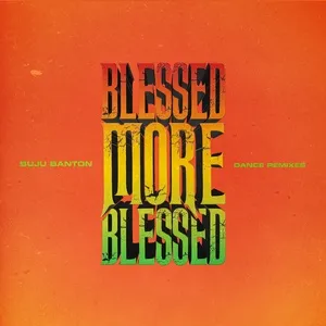 Blessed More Blessed (Dance Remixes) - Buju Banton
