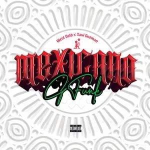 Mexicano G-Funk - West Gold,