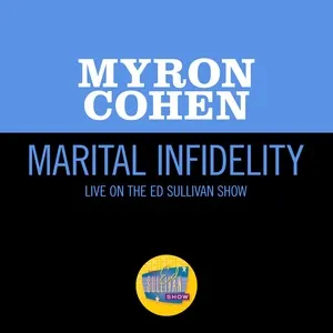 Marital Infidelity (Live On The Ed Sullivan Show, January 31, 1971) - Myron Cohen