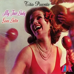 My Fair Lady Goes Latin - Tito Puente