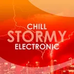 Chill Stormy Electronic - V.A