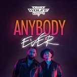 Anybody Ever - The Wolfe Brothers