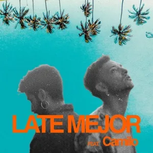 Late Mejor (feat. Camilo) - Vic Mirallas