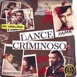 Lance Criminoso (feat. BK) - Papatinho, Xama, MC Cabelinho