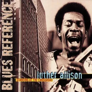 Standing At the Crossroad (Recorded in France) - Luther Allison