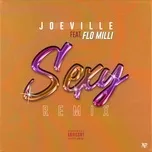 Nghe ca nhạc Sexy (Remix) [feat. Flo Milli] - JoeVille