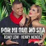 Nghe và tải nhạc hot Por Mí Que No Sea chất lượng cao