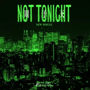 Not Tonight - Alex Chou