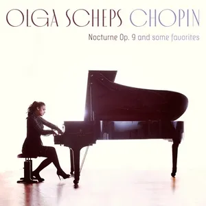 Chopin: Nocturne Op. 9 and some favorites - Olga Scheps