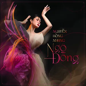 Ngô Đồng (EP) - Nguyễn Hồng Nhung | Lời Bài Hát Mới - Nhạc Hay