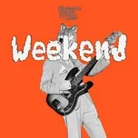 Nghe nhạc Weekend (Single) miễn phí tại NgheNhac123.Com