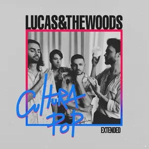 Cultura Pop (Extended) - Lucas & The Woods