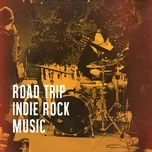Download nhạc hay Road Trip Indie Rock Music Mp3 miễn phí về điện thoại