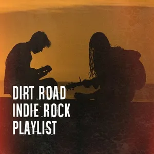 Dirt Road Indie Rock Playlist - V.A