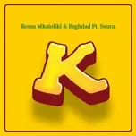 Nghe nhạc K (Single) - Roma Mkatoliki, Baghdad