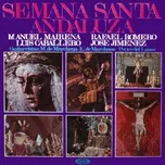 Nghe và tải nhạc hay Semana Santa andaluza. Saetas Mp3 miễn phí