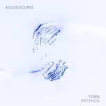 Torn (Remixes) - Kolidescopes