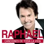 Canciones de Toda la Vida - Raphael