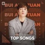 Ca nhạc Top Songs: Bùi Anh Tuấn - Bùi Anh Tuấn