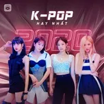 Tải nhạc K-POP Hay Nhất 2020 chất lượng cao
