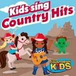 Nghe và tải nhạc hot Kids Sing Country Hits Mp3 về máy