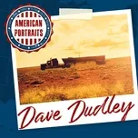 Nghe và tải nhạc hot American Portraits: Dave Dudley miễn phí về điện thoại
