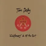 Nghe nhạc Wildflowers & All The Rest (Deluxe Edition) - Tom Petty
