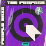 Download nhạc hot The Purpose Mp3 miễn phí về máy