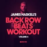 Nghe và tải nhạc James Haskell's Back Row Beats Workout,  Vol. 4 nhanh nhất