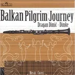Download nhạc hot Balkan pilgrim journey miễn phí