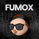 Nghe và tải nhạc hot FUMOX