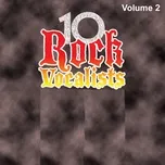 Download nhạc 10 ROCK VOCALISTS VOL. 2 Mp3
