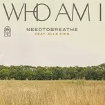 Download nhạc hay Who Am I (feat. Elle King) nhanh nhất về máy